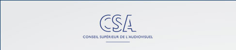 CSA - Conseil Sup&eacute;rieur de l'audiovisuel